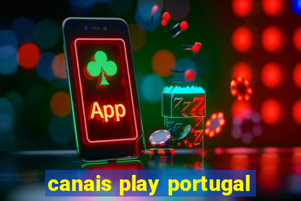 canais play portugal